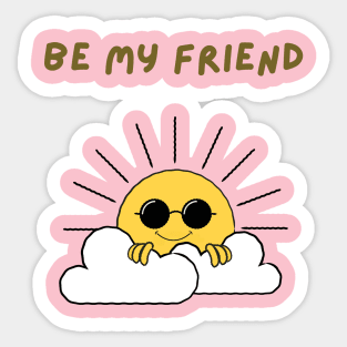 Be my friend Sticker